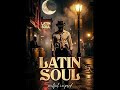 Latin Soul Soulful I A Prod