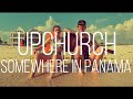 Upchurch “Somewhere in Panama” Song 🎼 (rough cut audio) @BachBeats