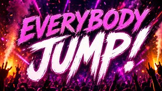 Everybody Jump!