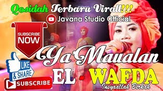 EL WAFDA TERBARU - YA'MAULANA - LIVE GENDOK DEMAK - QOSIDAH VIRALL HD
