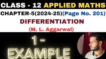 1 Example solution l Chapter 5 l DIFFERENTIATION l Class 12th Applied Maths l M L Aggarwal 2024-25