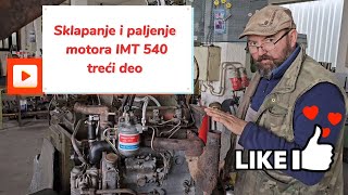 Sklapanje motora IMT 540 (Treći deo)