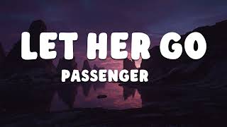 Passenger - Let Her Go (Lyrics)