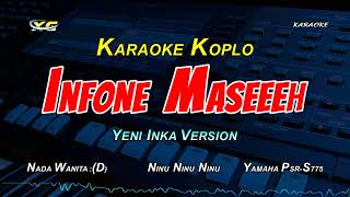 Yeni Inka - Infone Masseeh Karaoke koplo - Ninu Ninu Ninu (NADA WANITA)