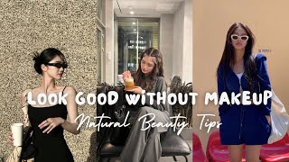 How to look good WITHOUT makeup | Glow up Tips