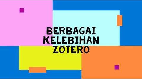 Berbagai kelebihan #Zotero sebagai reference management software