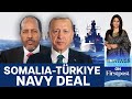 Somalia signs maritime deal with turkiye ethiopia cornered  vantage with palki sharma