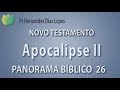 Panorama Bíblico - Novo Testamento - Apocalipse (2° Parte)