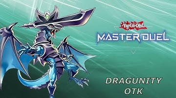 DRAGUNITY OTK - MASTER DUEL N/R [GAMEPLAY & DECK LIST]