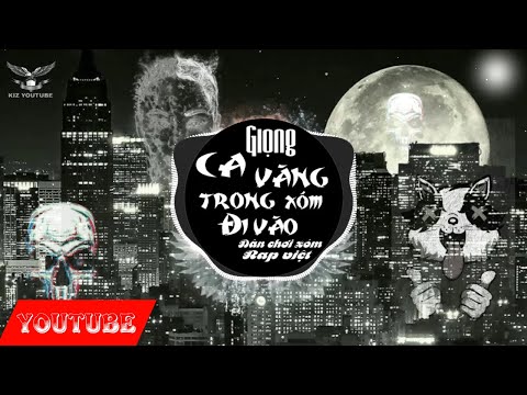 Video Giọng Ca Vàng Trong Xóm Đi Vào [Dân Chơi Xóm_Rap Việt]... - youtube