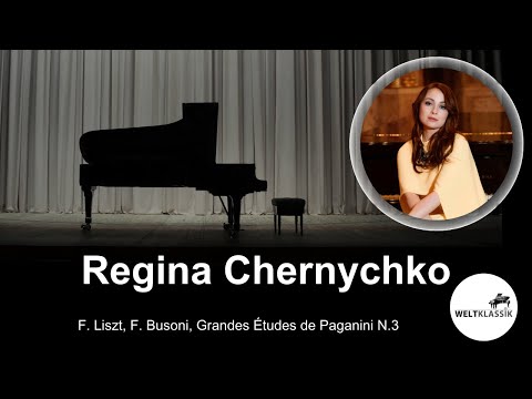 Regina Chernychko -F. Liszt F. Busoni 6 Grandes Etudes de Paganini