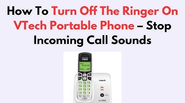 How To Turn Off The Ringer On VTech Portable Phone – Stop Incoming Call Sounds