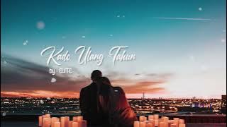 Kado Ulang Tahun - ELITE  | Lirik Lagu (Cover by Imho)