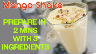 How to prepare mango shake With Only 3 Ingredients || Mango milkshake || Aam ki shake recipe