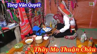 Thầy Mo Tòng Văn Quyết Bản Lặng Nọi Thuận Châu