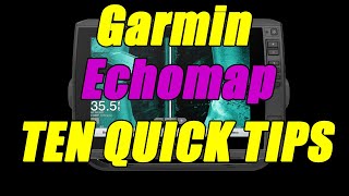 TEN Quick Tips for Garmin ECHOMAP Fish Finders!!