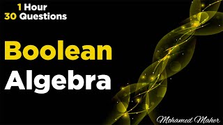 Boolean Algebra || مع حل 30 سؤال كامل