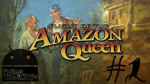 Flight of the Amazon Queen - Android Gameplay #1