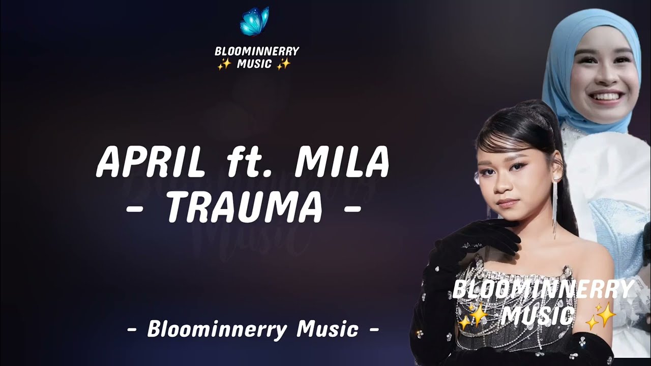 April ft Mila - Trauma Lirik Lagu || Mila ft April - Trauma Lirik Lagu