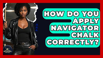 How Do You Apply Navigator Chalk Correctly? - Billiards Hustlers
