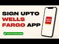How to Sign Up for Wells Fargo Online Banking and Set Up App (2026)