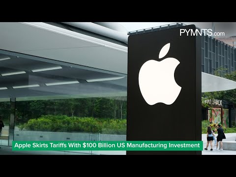 Apple Skirts Tariffs With $100 Billion US Manufacturing Investment - video from PYMNTS
