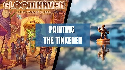 Painting the cute and super tiny Tinkerer mini from Gloomhaven: Buttons & Bugs @cephalofairgames