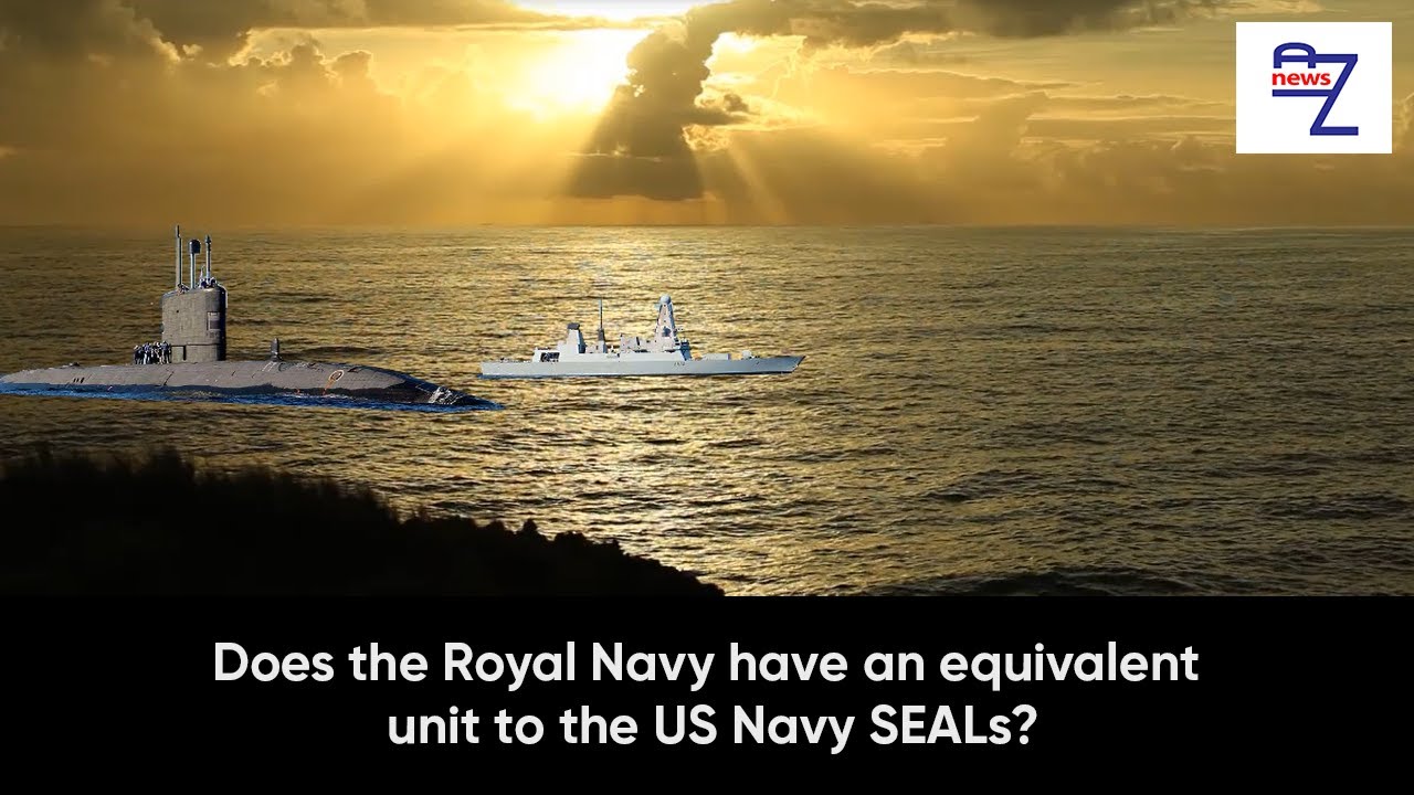 Does the Royal Navy have an equivalent unit to the US Navy SEALs? YouTube