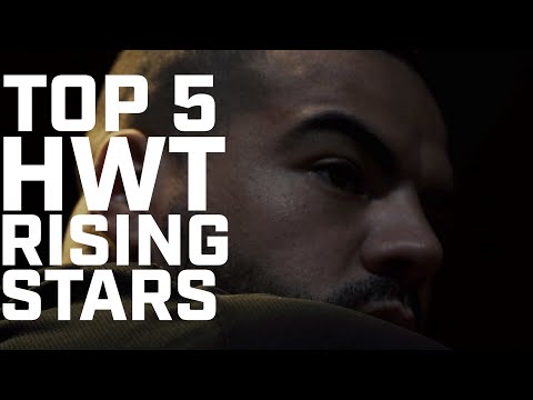 Top 5: Rising Star Heavyweights