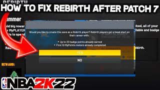 HOW TO FIX THE REBIRTH QUEST AFTER PATCH 7 IN NBA 2K22! NBA 2K22 Rebirth Fix Not Working/Glitched