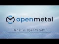 What is openmetal