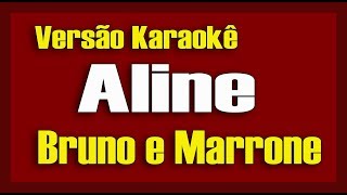 Video thumbnail of "Bruno e Marrone - Aline - Karaokê"