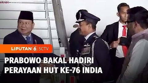 Tiba ke New Delhi, Presiden Prabowo Bakal Hadiri HUT ke-76 India | Liputan 6