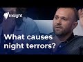 What causes night terrors  sbs insight