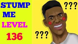 Stump me 136 walkthrough or solution level lvl about this game: are
you smart for sure? take thi...