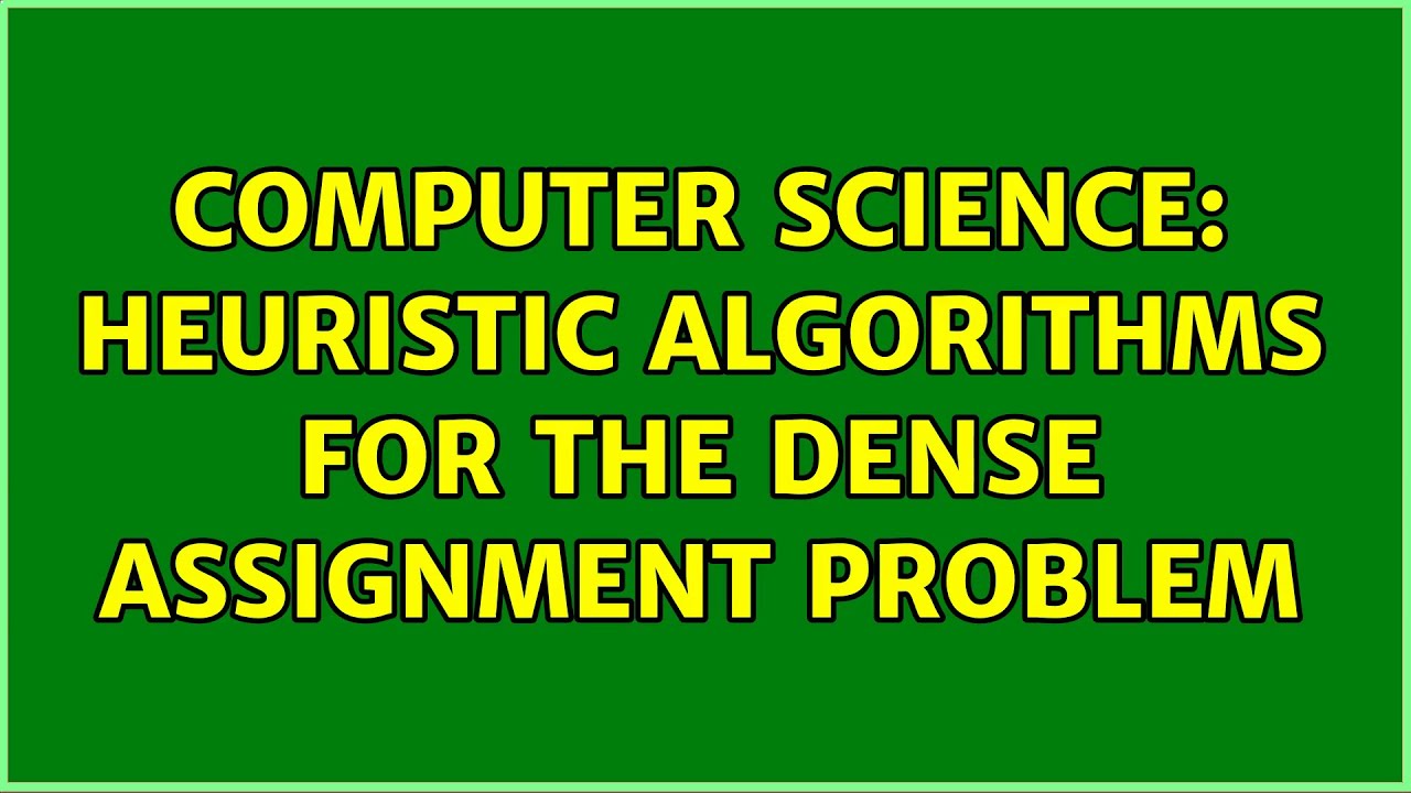 heuristic algorithms for assignment problems