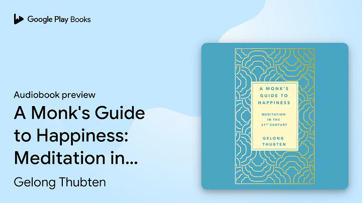 A Monk's Guide to Happiness: Meditation in the… by Gelong Thubten · Audiobook preview