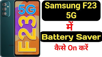 How to on battery saver in Samsung F23 5G || Samsung F23 5G me battery saver kaise on kare ||
