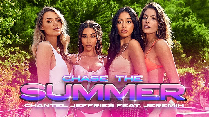 Chantel Jeffries - Chase The Summer ft. Jeremih (O...