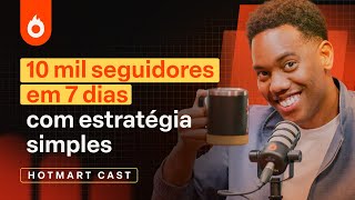 Como Criar Conteúdo que TRAZ SEGUIDORES e AUMENTA SUAS VENDAS | Micha Menezes - Hotmart Cast #200