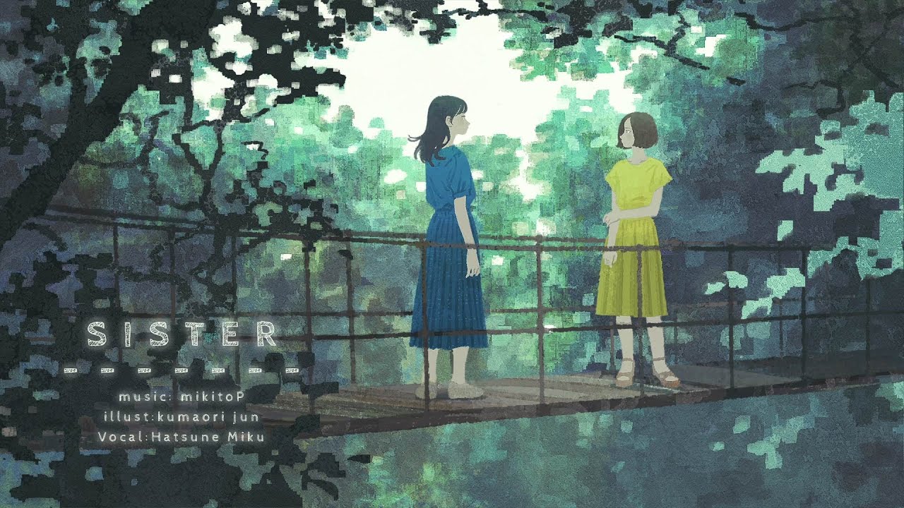 みきとP 『 Sister 』 MV - YouTube