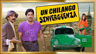 UN CHILANGO SINVERGUENZA Pelicula completa Comedia Chilanga