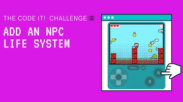 The Code It! Challenge: Add an NPC Life System