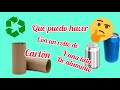 Que-Puedo_Hacer_con_Rollo_de_papel_Higienico_y_una_Lata_de_Aluminio? fall crafts with recycling