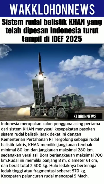 Sistem Rudal balistik KHAN yang di pesan indonesia turut tampil di IDEF 2025#shortvideo