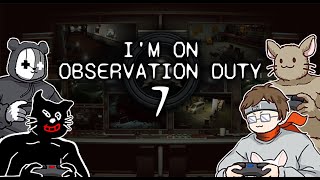 【I'm on Observation Duty 7】本家の監視業務難しいっす