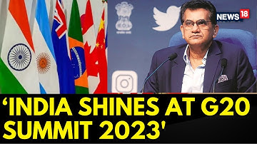 G20 Sherpa Amitabh Kant Lauds India