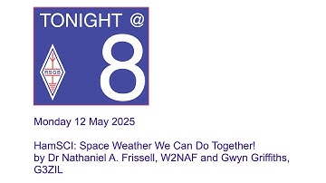 RSGB Tonight@8 - HamSCI: Space Weather We Can Do Together! by Nathaniel Frissell, W2NAF & Gwyn G3ZIL