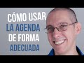 Como usar la agenda de forma adecuada y sacarle el máximo provecho