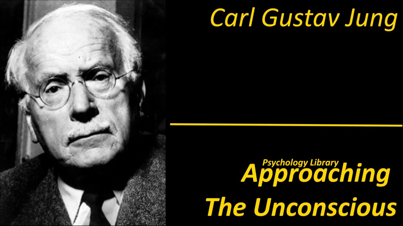 Carl Gustav Jung - Approaching The Unconscious - Psychology audiobooks content media